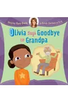 Olivia Says Goodbye to Grandpa