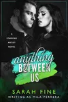 Anything Between Us