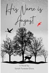 His Name is August