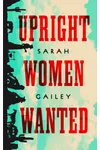 Upright Women Wanted