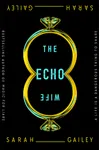 The Echo Wife