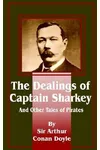 Dealings of Captain Sharkey and Other Tales of Pirates
