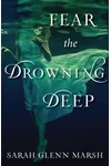 Fear the Drowning Deep