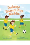 Diabetes Doesn't Stop Maddie!