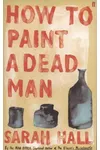 How to Paint a Dead Man