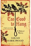 Too Good to Hang