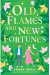 Old Flames and New Fortunes