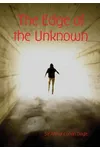 The Edge of the Unknown