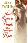 Nine Rules to Break When Romancing a Rake
