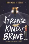 A Strange Kind of Brave