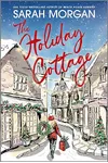 The Holiday Cottage / The Christmas Cottage