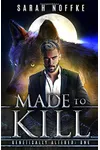 Made to Kill / Alpha Wolf
