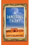 A Dangerous Talent