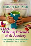 More Making Friends with Anxiety