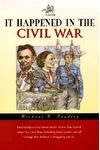 It Happened in the Civil War