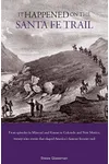 It Happened on the Santa Fe Trail