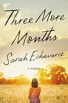 Three More Months (As: Sarah Echavarre)