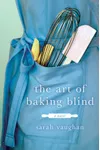 The Art of Baking Blind