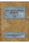 The Mysterious Mummy