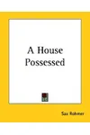 A House Possessed