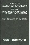 A Guide to Magic, Sorcery and the Paranormal
