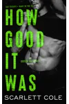 How Good It Was