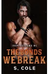The Bonds We Break