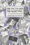The Picts & the Martyrs or Not Welcome at All