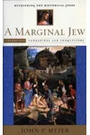A Marginal Jew: Rethinking the Historical Jesus, Volume III - Companions and Competitors