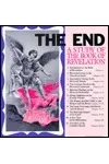 The End:A Study Of The Book Of Revelation