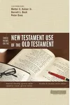 Three Views on the New Testament Use of the Old Testament