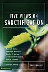 Five Views on Sanctification