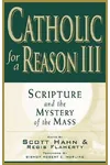 Catholic for a Reason III