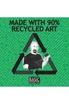 Made with 90% Recycled Art