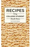 Recipes Every College Student Should Know