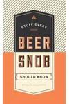 Stuff Every Beer Snob Should Know