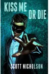 Kiss Me or Die