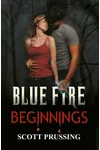Blue Fire Beginnings