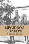 Megiddo's Shadow