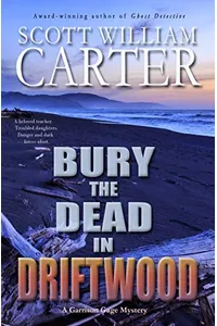 Bury the Dead in Driftwood