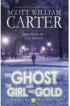 The Ghost, the Girl, and the Gold