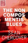 The Non Compos Mentis Blues
