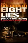 Eight Lies (About the Truth)