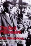 The Red Millionaire: A Political Biography of Willy Münzenberg, Moscow’s Secret Propaganda Tsar in the West
