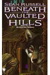 Beneath the Vaulted Hills