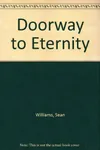 Doorway to eternity