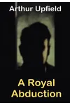 A Royal Abduction