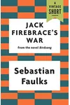 Jack Firebrace's War