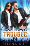 Here Comes Trouble