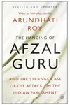 The Hanging of Afzal Guru and the Strange Case of the Attack on the Indian Parliament